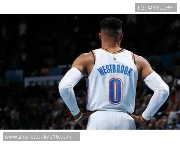 拉塞尔威斯布鲁克的篮球传奇之路与个人成长故事解析